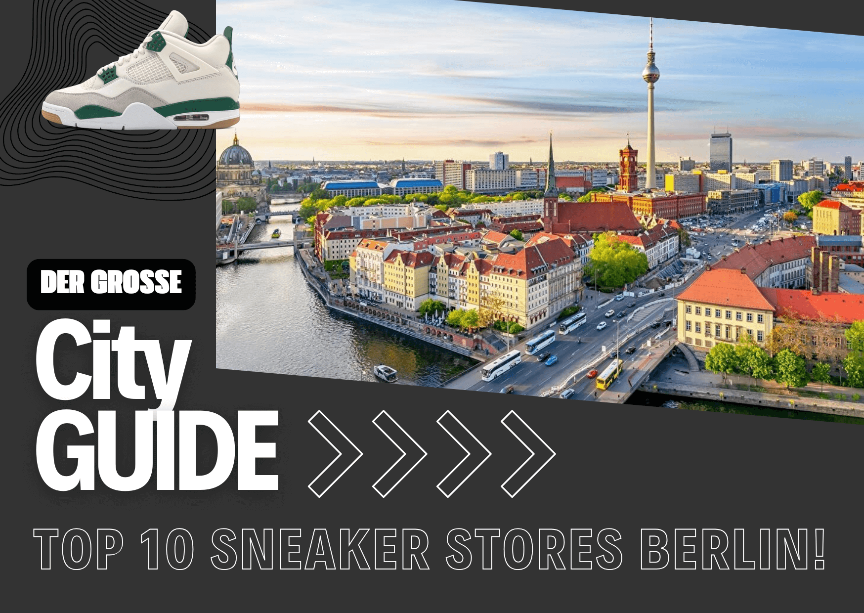 Die 10 besten Sneaker Stores in Berlin!